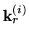 $ {\bf k}^{(i)}_r$